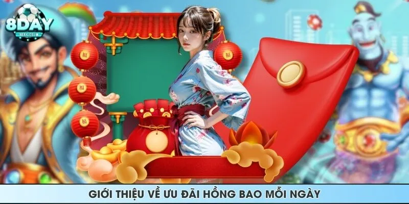 Giới thiệu về ưu đãi hồng bao mỗi ngày