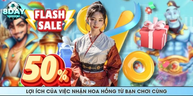 Lợi ích của việc nhận hoa hồng từ bạn chơi cùng