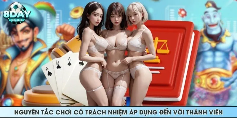 Nguyên tắc chơi có trách nhiệm áp dụng đến với thành viên