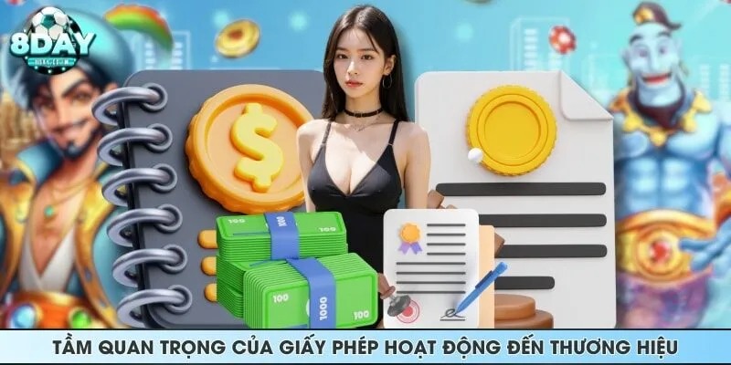 Tầm quan trọng của giấy phép hoạt động đến thương hiệu