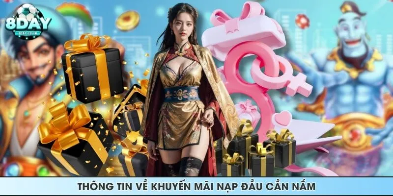 Thông tin về khuyến mãi nạp đầu cần nắm